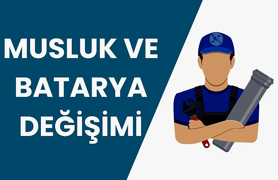 Musluk ve Batarya Değiştirme Hizmeti