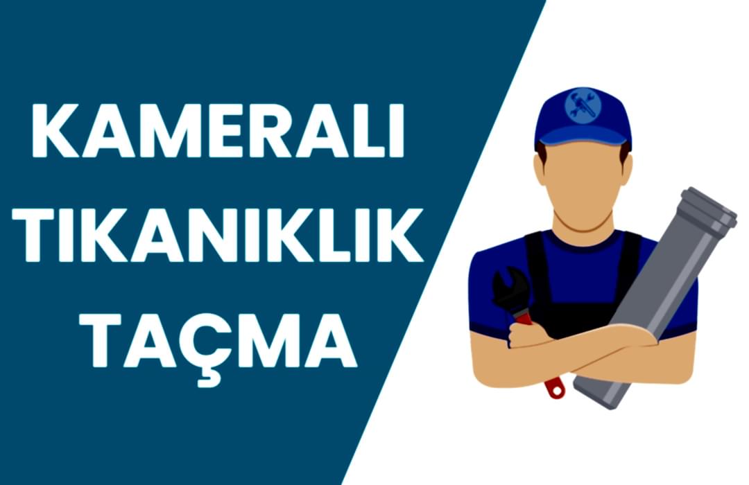 Kameralı Tıkanıklık Açma Hizmeti